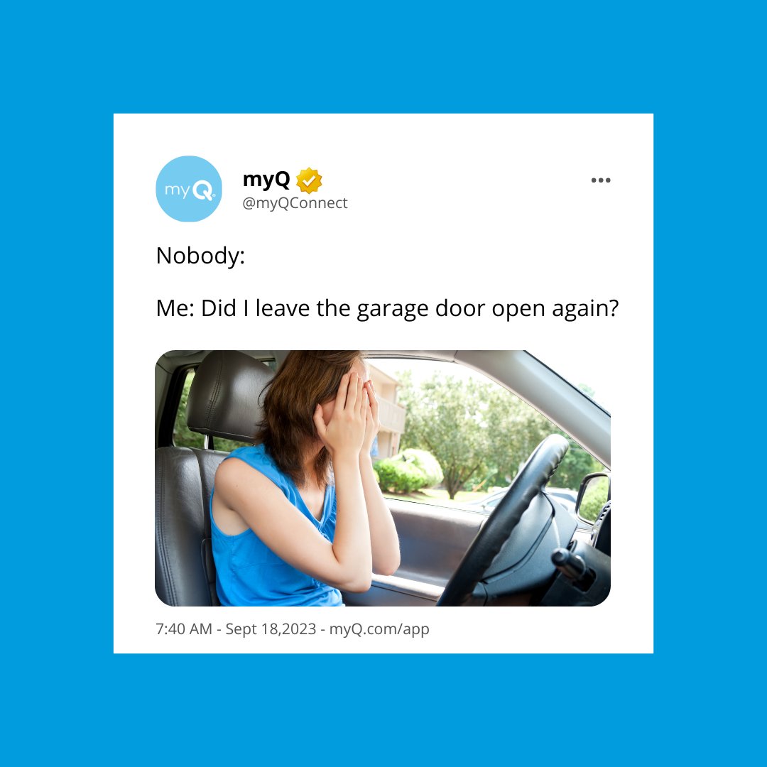Don't let this be you. Download the myQ app to control your garage from anywhere. bit.ly/3EIxEEh