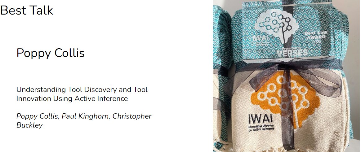IWAI (@iwai_ws) on Twitter photo IWAI2023 Awards!
Best Talk: Poppy Collis. Understanding Tool Discovery and Tool Innovation Using Active Inference <a href="/SussexUni/">University of Sussex</a>
2/3 IWAI2023 Awards!
Best Talk: Poppy Collis. Understanding Tool Discovery and Tool Innovation Using Active Inference <a href="/SussexUni/">University of Sussex</a>
2/3