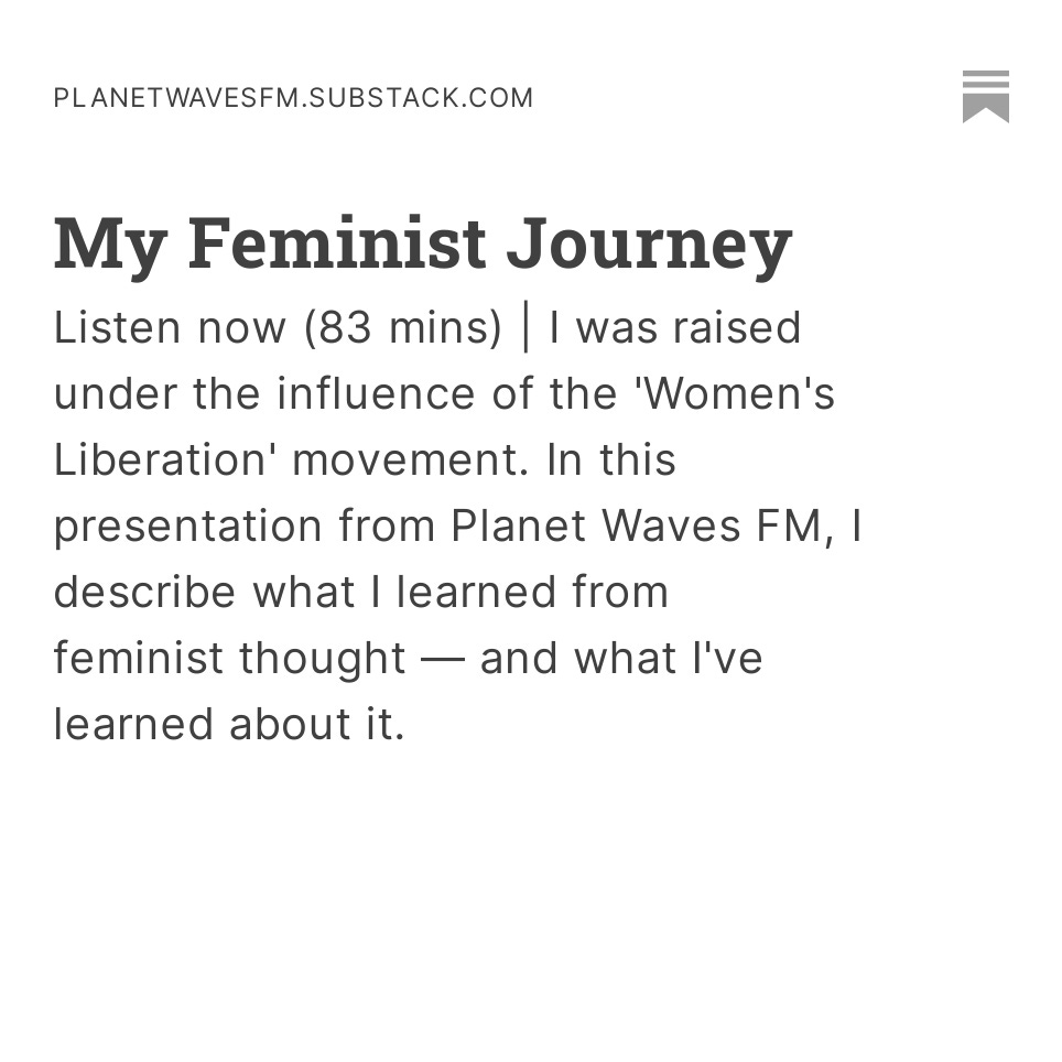Listen to the new Planet Waves FM program, My Feminist Journey.
Available at:
planetwavesfm.substack.com/p/my-feminist-…
