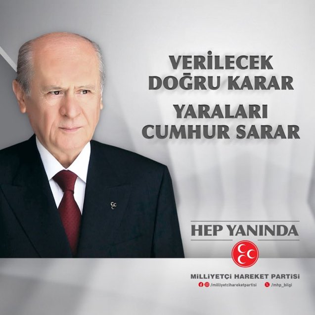 VERİLECEK DOĞRU KARAR
YARALARI CUMHUR SARAR
HEP YANINDA MİLLİYETÇİ HAREKET PARTİSİ