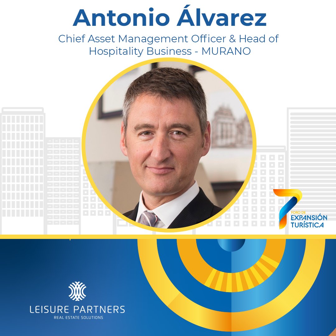 LPMXForoTurismo's tweet photo. Antonio Álvarez, Chief Asset Management Officer &amp; Head of Hospitality Business de MURANO, estará en el panel Rompiendo Paradigmas en el séptimo Foro de Expansión Turística. ¡Regístrate! https://t.co/x853FtNcrf https://t.co/i5hEIha7YE