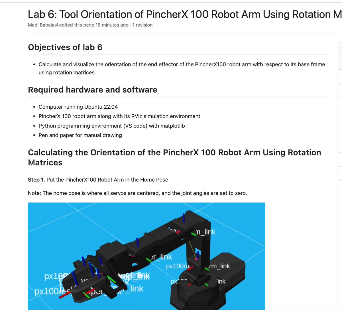 madibabaiasl's tweet image. Lab 6 and HW 3 of the Modern Robotics I course that I am currently teaching at SLU are updated in the Wiki:
github.com/madibabaiasl/m…
Note: you can do all the labs in simulation and you do not necessarily need the physical robot arm.
#robotics #modernrobotics #rotationmatrices