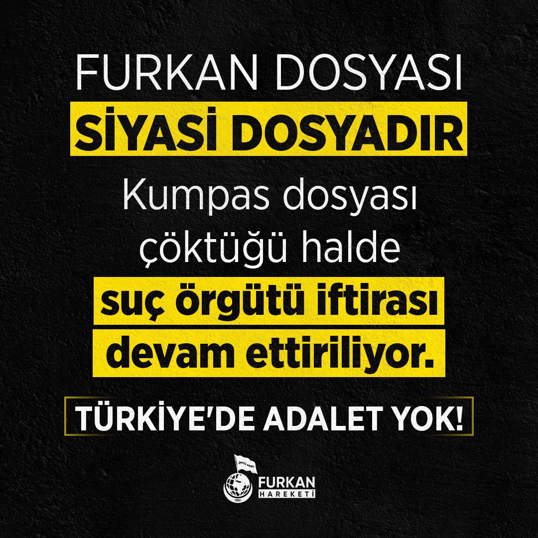 FURKAN DOSYASI   SİYASİ DOSYADIR!   "Kumpas dosyası çöktüğü halde suç örgütü iftirası devam ettiriliyor."   TÜRKİYE'DE ADALET YOK❗  UlusalcılardanFurkana Saldırı