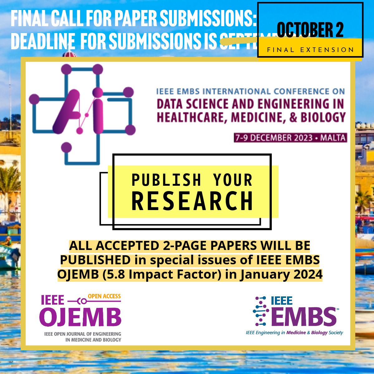 IEEEembs's tweet image. NEWS FLASH -&amp;gt; ALL ACCEPTED 2-PAGE PAPERS to be published in a special issue of IEEE EMBS #OJEMB (IF 5.8) Jan 2024
The submission deadline extended to Oct 2! Take advantage of this opportunity.  bit.ly/3ZuuSfp

 #IEEE #DataScienceConference #DataScienceCommunity #Malta