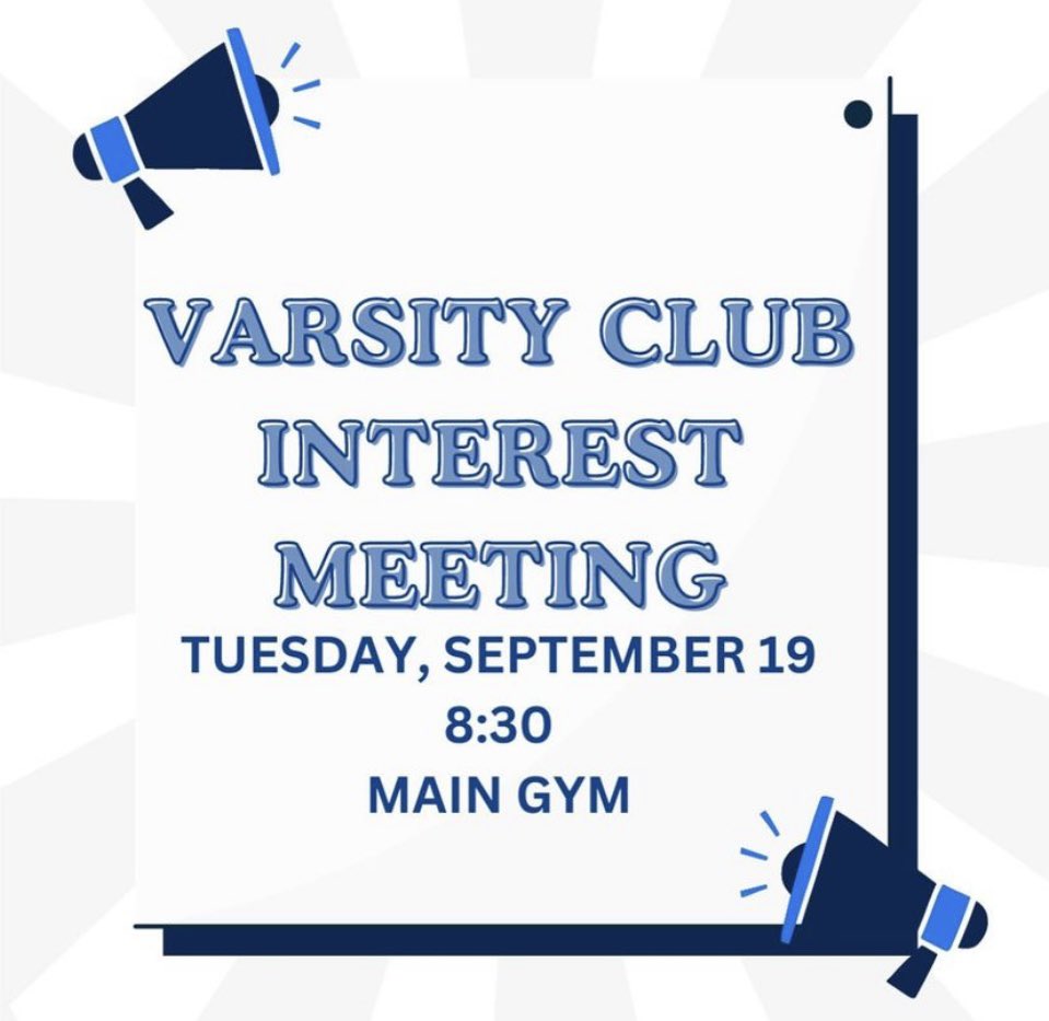 There will be a Varsity Club interest meeting this Tuesday at 8:30 am in the main gym. Must be a current varsity athlete or a varsity athlete from last year. Great opportunity to give back and make a difference.
