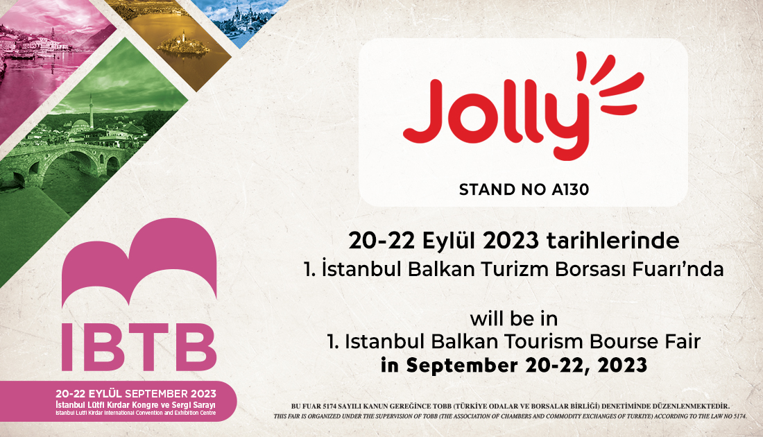 Jolly Tur 20-22 Eylül 2023 tarihlerinde 1.İstanbul Balkan Turizm Borsası Fuarı’nda.
 
Jolly Tur will be in 1st Istanbul Balkan Tourism Bourse Fair in September 20-22, 2023.

<a href="/JOLLYTUR/">JOLLY</a> 
<a href="/TURSABFUARCILIK/">TÜRSAB Fuarcılık</a>