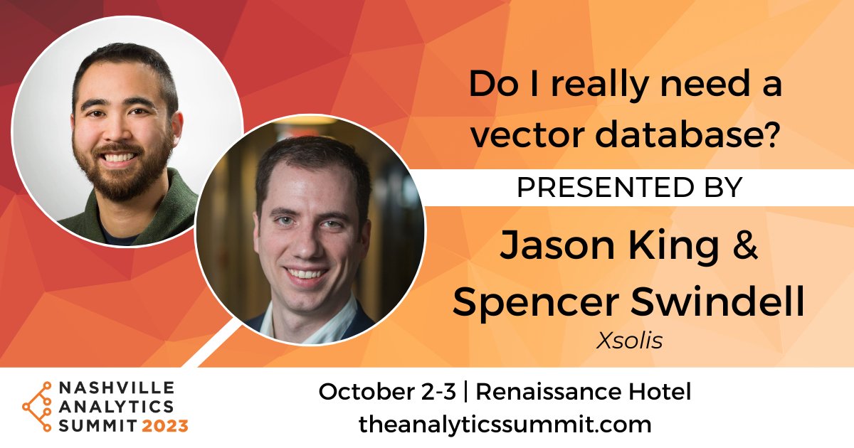 SpencerSwindell's tweet photo. Looking forward to talking about Vector Databases at the Nashville Analytics Summit with Jason King. We got some cool projects we've been working on and can't wait to share. https://t.co/RZRFQFauW6