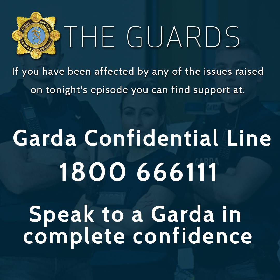 If you are affected by any issues raised on tonight's episode!

You are not alone
There is support available

In an emergency call 999 or 112

To speak with a Garda in a Divisional Protective Service Unit (DPSU) contact your local Garda station garda.ie/en/contact-us/…

#TheGuards