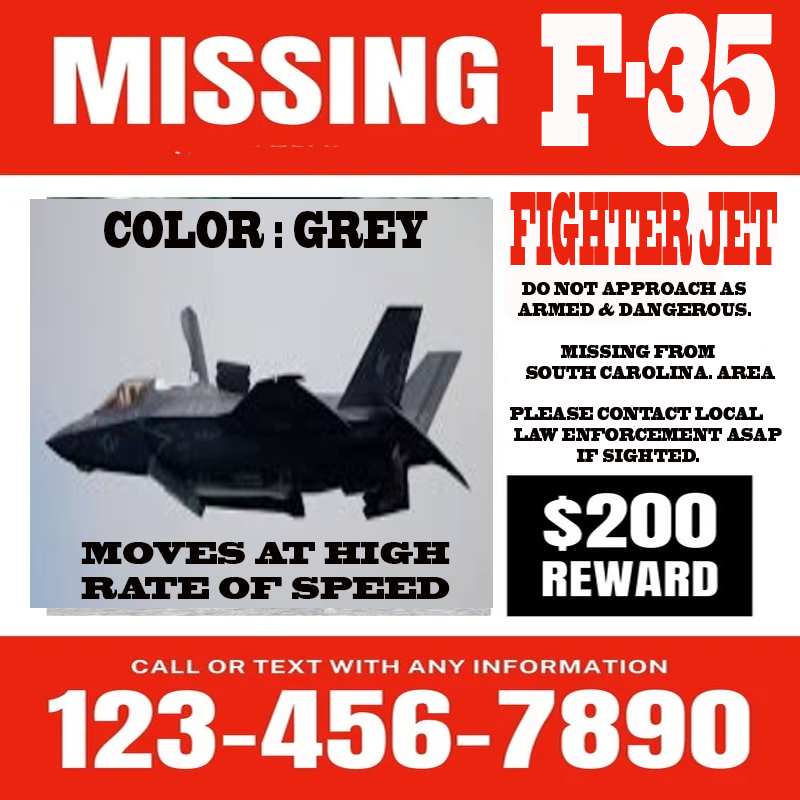 monjere's tweet photo. The #US #military is searching for a #missing #F35 #FighterJet in #SouthCarolina.
LOL
That's crazy...
The #memes are going to be a laugh & a half...
It's #StealthCapable so may be in disguise.
#USMilitary #LockheedMartinF35 #LightningII #USMarineCorps https://t.co/g8cVoSRdkc