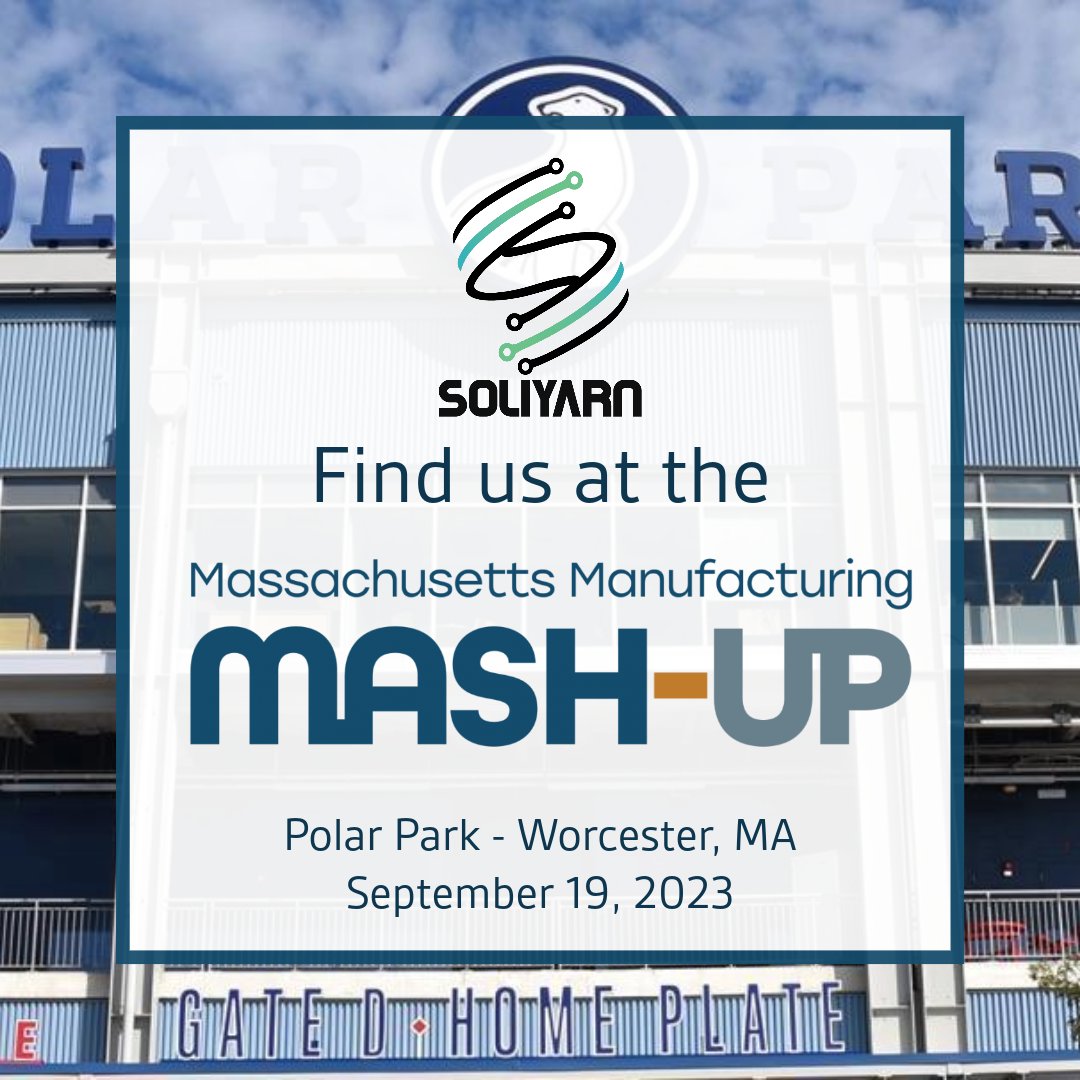 Come swing by <a href="/Soliyarn/">Soliyarn</a> at Massachusetts Manufacturing Mash-Up tomorrow (located at Booth 20), and learn more about our process! Let us know if you'd like to connect. Looking forward to seeing everyone there!