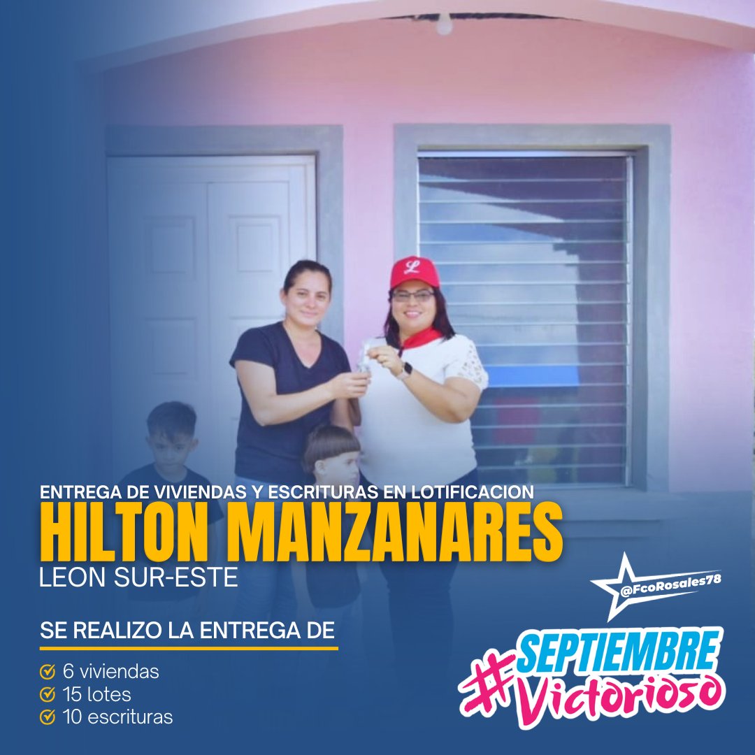 En este #SeptiembreVictorioso nuestro Buen Gobierno continúa garantizando seguridad jurídica.

El día de hoy realizo entrega de 6 viviendas, 15 lotes y 10 escrituras a igual número de familias en la lotificación Hilton Manzanares en León.

<a href="/corpav_m/">Carnitas ❤🖤❤🇳🇮</a> <a href="/Atego16/">@🅰🆃🅴🅶🅾 🇳🇮</a> <a href="/RDRFSLN_/">RDRFSLN_🇳🇮❤🖤</a> <a href="/MaryuriRG/">𝗠𝗮𝘆𝘂 🇳🇮</a>