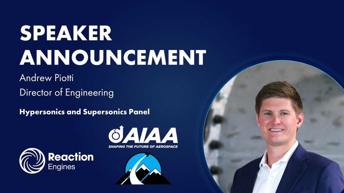 ReactionEngines's tweet image. We are excited to share that Andrew Piotti, the Director of Engineering for the U.S. team, will be speaking on the Hypersonics and Supersonics Panel at the @aiaa ATS event. Don&apos;t miss the opportunity to hear one of Reaction Engines&apos; most talented Engineers. 
#MakingBeyondPossible