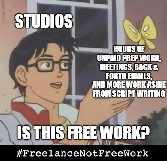 Ever found yourself asking the same question? The answer is NO! Animation writers often aren't paid for prep work. It's time to change that! #FreelanceNotFreeWork
