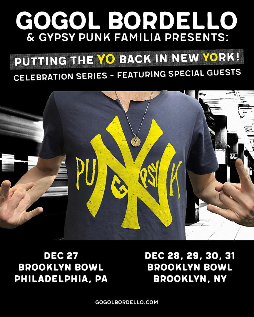 Close out the year with Gogol Bordello and Gypsy Punk Familia 💥 Dec 27 Brooklyn Bowl - Philadelphia, PA Dec 28, 29, 30, 31 Brooklyn Bowl - Brooklyn, NY 🎟 Tickets on sale Fri, Sept 22 at 10am ET: gogolbordello.com