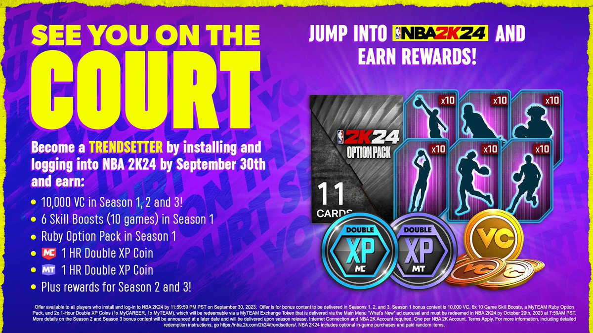 Kickstart your NBA 2K24 Season by installing and logging into #NBA2K24 by September 30 to earn 10K VC in Seasons 1, 2 &amp; 3 🔥

You'll also earn:
🎮 6x 10-Game Skill Boosts
🎮 MyTEAM Ruby Option Pack
🎮 2x 1-Hour Double XP Coins (1x MyCAREER, 1x MyTEAM)

Already logged into