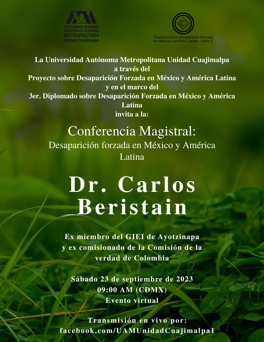 uamcuajimalpa's tweet photo. La UAM Cuajimalpa, a través del Proyecto sobre Desaparición Forzada en México y América Latina, invita a la conferencia magistral del Dr. Carlos Beristain el sábado 23 de septiembre de 2023 a las 9:00 h (CDMX). 
Transmisión en vivo por nuestra página de Facebook. https://t.co/do0Y431HHL