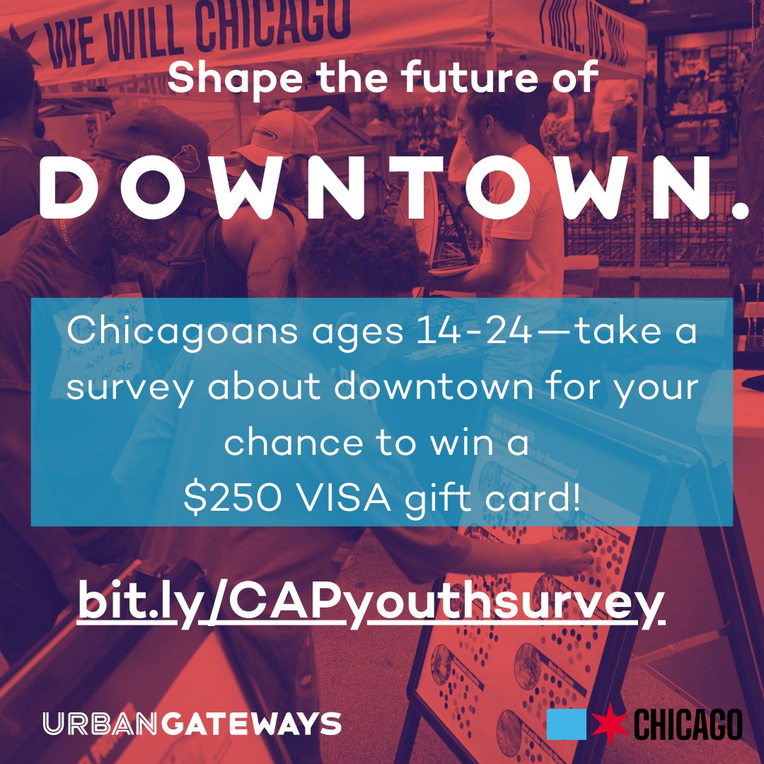 Chicago residents aged 14-24🗣️
Share your thoughts with <a href="/ChicagoDPD/">Chicago DPD</a> on how to shape the future of downtown! ✍🏽
Take the 5-min survey by 9/24 for your chance to win a VISA gift card of up to $250. bit.ly/CAPyouthsurvey