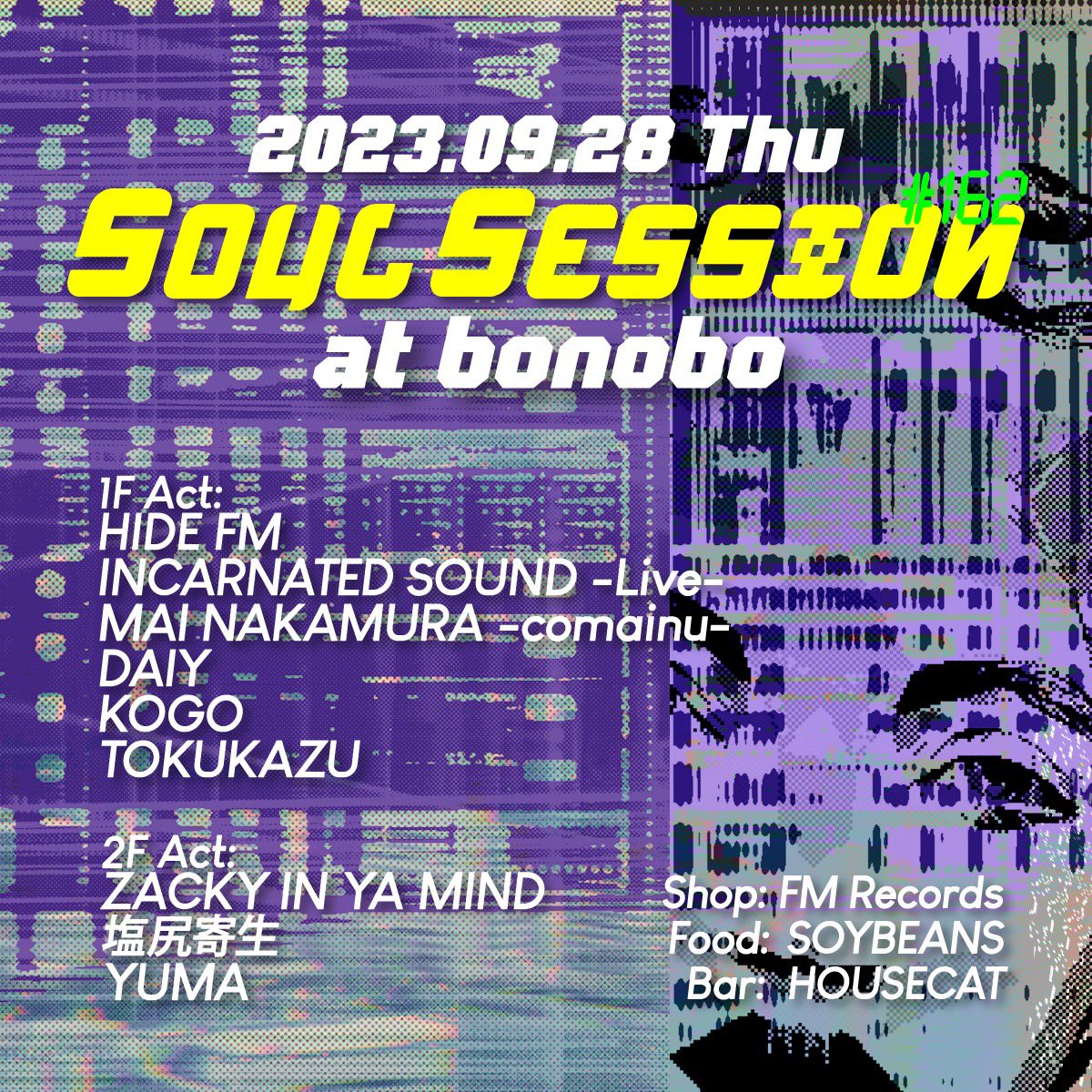 2023.09.28(Thu) 21:00 Open
[ SOULSESSION ] at Bar Bonobo(Jingumae)

9/28(木)は神宮前BonoboにてHide FMくん主催のパーティー[SOULSESSION]にてDJします
今回はフライヤー制作も担当させて頂きました！