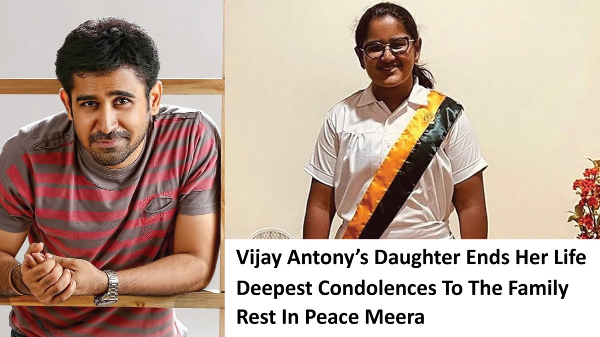 Heartbreaking News Vijay Antony Sir's Daughter Ends Her Life.
Deepest Condolences To The Family
RIP MEERA 🙏🙏🙏
God gives you and your family the strength to stay strong  #ripmeera #deepestcondolences