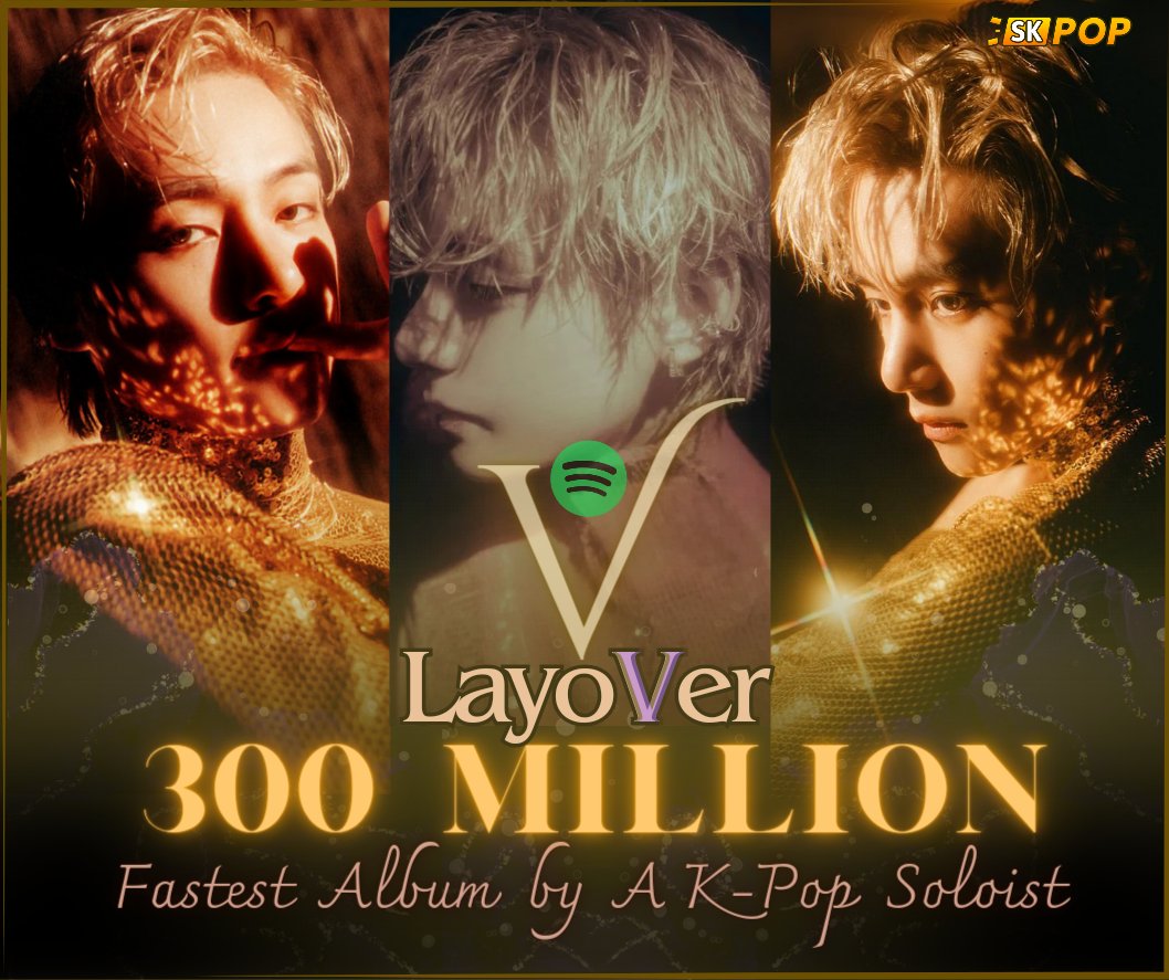SKPopCulture's tweet photo. 📀 Debut album “LayoVer” by V / Kim Taehyung has now surpassed 300 MILLION streams on Spotify, in just 10 days of full release! 💥
🟢 #V_Layover thus becomes the Fastest Album by a K-Pop soloist to reach this milestone! ⚡🔥
Congratulations Taehyung! 👑
#LAYOVER300M https://t.co/LwSXnBVYa3