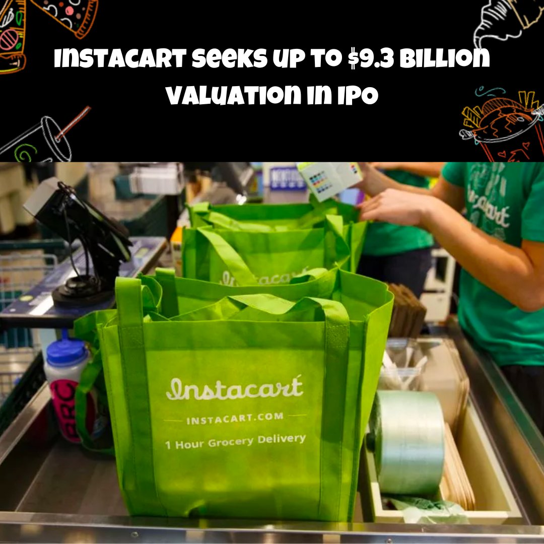 Instacart seeks up to $9.3 billion valuation in IPO #foodtech #fooddelivery #grocerydelivery #fridaytakeaway