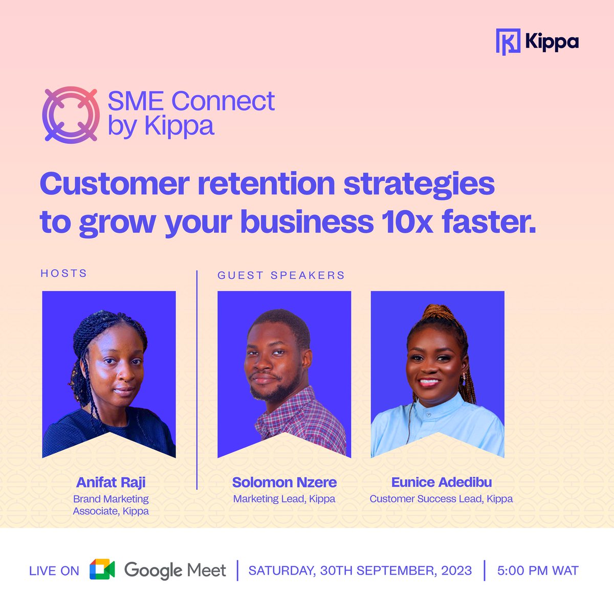 The SME Connect by Kippa webinar is here again! Join us as we will be discussing the different customer retention strategies that you can use to grow your business 10x faster. Our speakers are: Solomon Nzere, Marketing lead, Kippa Eunice Adedibu, Customer Success lead, Kippa…