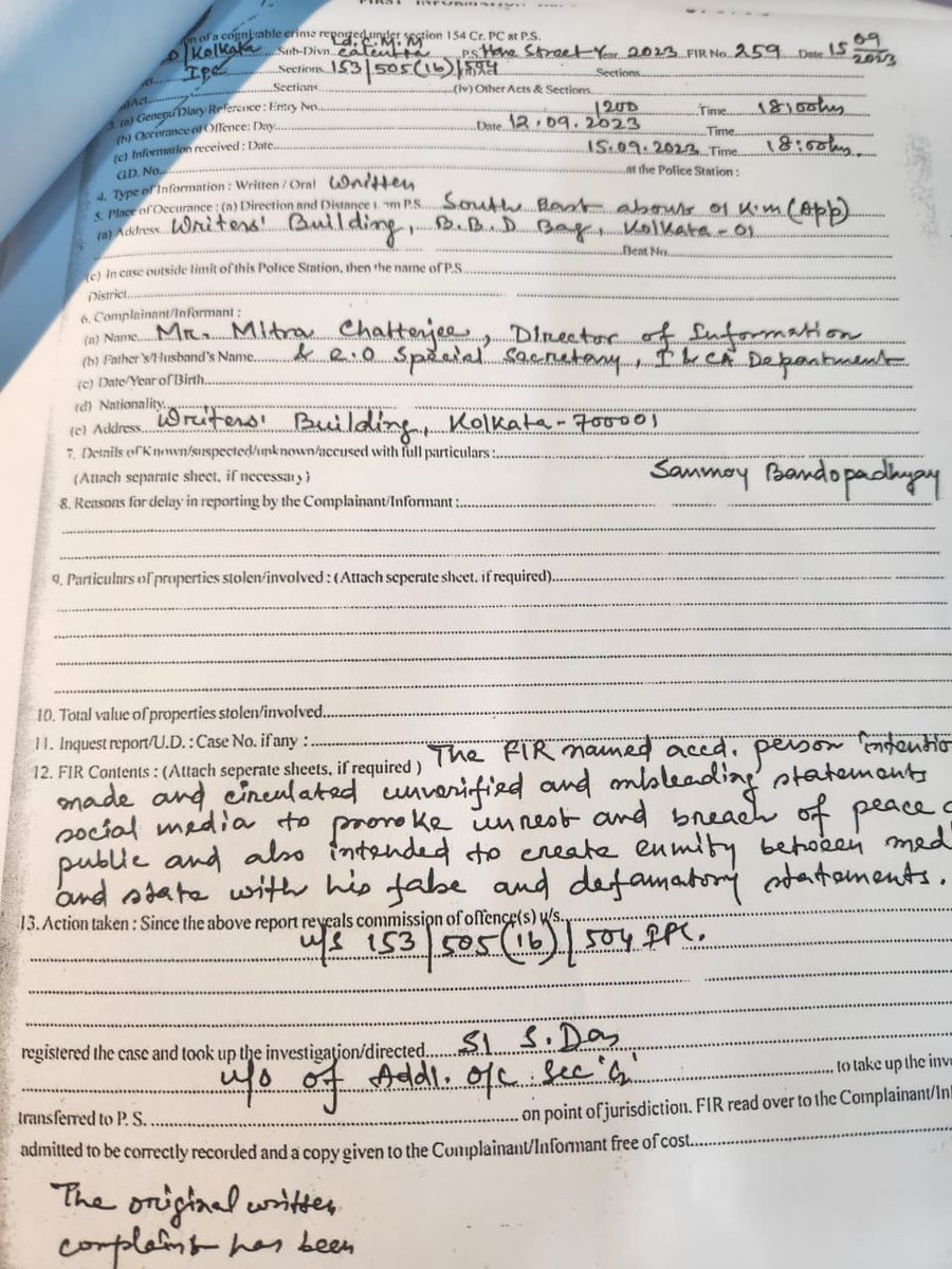 SuvenduWB's tweet photo. I would like to ask the Authorities of Hare Street Police Station & Lalbazar, when are they planning to summon CM Mamata Banerjee to question her regarding the Hare Street PS Case No. 259, Dated 15/09/2023, U/s 153/505(1b)/504 IPC?

It can be seen in a viral video that the CM is making a statement; which clearly indicates that she has certain information which can help the Authorities with their investigation. 
The video; annexed herewith, has already gone viral in various social media platforms.

The Police sprang into action after a complaint was filed by the Director of Information & E. O. Special Secretary of the Information and Cultural Affairs Department, WB Govt, against Shri Sanmoy Banerjee of 'Banglar Barta' fame. It's only logical that they must go the full length in order to extract information in this matter and the CM seems to have the complete information. 

Also I am very much concerned about the FRAGILE Law & Order situation of WB, as a simple Facebook post can provoke "breach of peace and is likely to cause public unrest" !

Without getting into the factual details of the Case, I would like to say that, it seems the West Bengal Police have got their priorities wrong. They failed miserably when peace was breached in actuality due to the provocation of TMC goons during the Panchayat Elections which caused the death of almost 60 people and hundreds were left grievously injured. The WB Police become toothless tigers when crude bombs are manufactured in the state in industrial scale and are left scattered in the vicinities of residential areas for kids to mistake them as balls only to get fatally injured and in some unfortunate cases even die while trying to play with them.

But the WB Police find their teeth & claws whenever they find an opportunity to confront a journalist.

The WB Govt has launched a crusade against the Press, Media & Journalists. The independent YouTubers generally face their ire the most. They are harassed regularly and the instrument of harassment is generally registration of frivolous cases against them. 

I would conclude by saying that, this is the time of free data; 5G, 6G... & Content Creators. Regulation doesn't mean forceful submission. Just remember what happened to Ravana when he ordered to set Hanuman's tail on fire. The rest as they say is history. Try to learn from history.