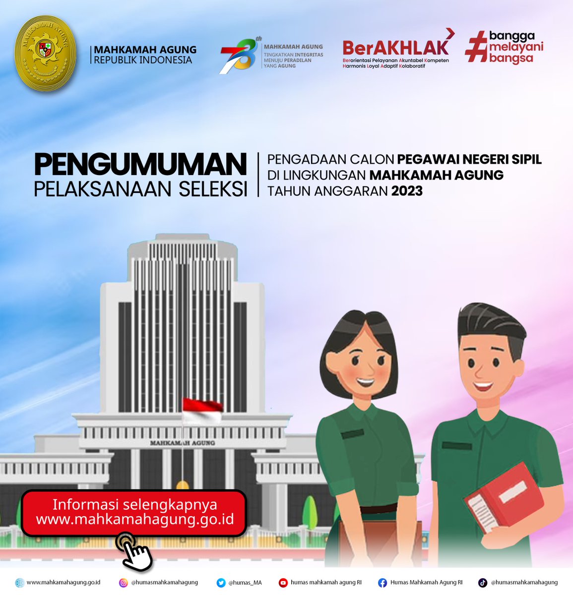 PELAKSANAAN SELEKSI PENGADAAN CALON PEGAWAI NEGERI SIPIL DI LINGKUNGAN MAHKAMAH AGUNG RI TAHUN ANGGARAN TAHUN 2023.
mahkamahagung.go.id/id/pengumuman/…