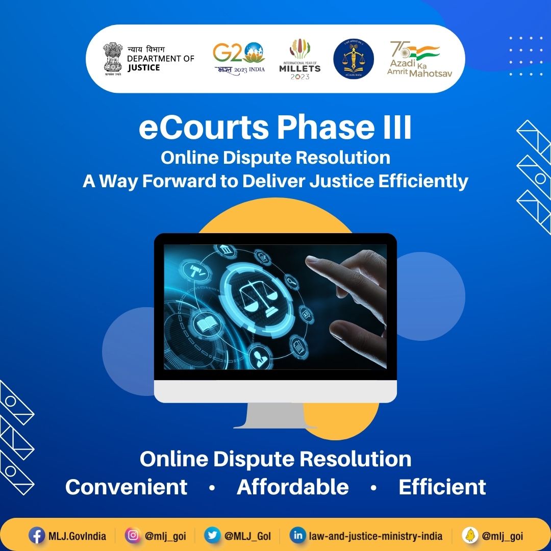 With eCourts Phase-III, India is leading the way in using technology to provide access to justice. Online dispute resolution will provide an alternative to file cases and reduce the burden on the Judiciary.