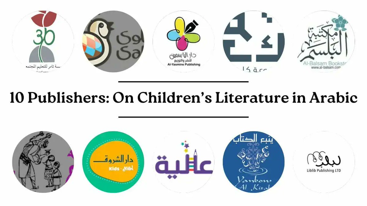 It's #WorldKidLit month, so we wanted to share a glimpse of the wide world of Arabic children's publishing.

Background about these 10 publishers, interviews, books by them that we recommend, & a few books of theirs in translation. 

arablit.org/2023/09/19/ara…