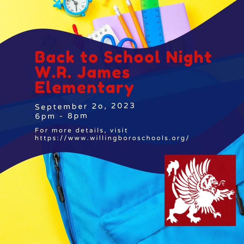 Attn W.R. James Parents/Guardians, 

Please see the attached flyer for Back to School Night.
