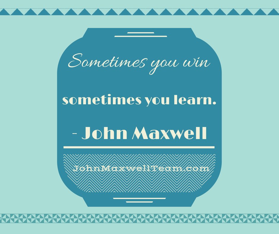 Live to learn and you will really learn to live. - John Maxwell #JMTeam