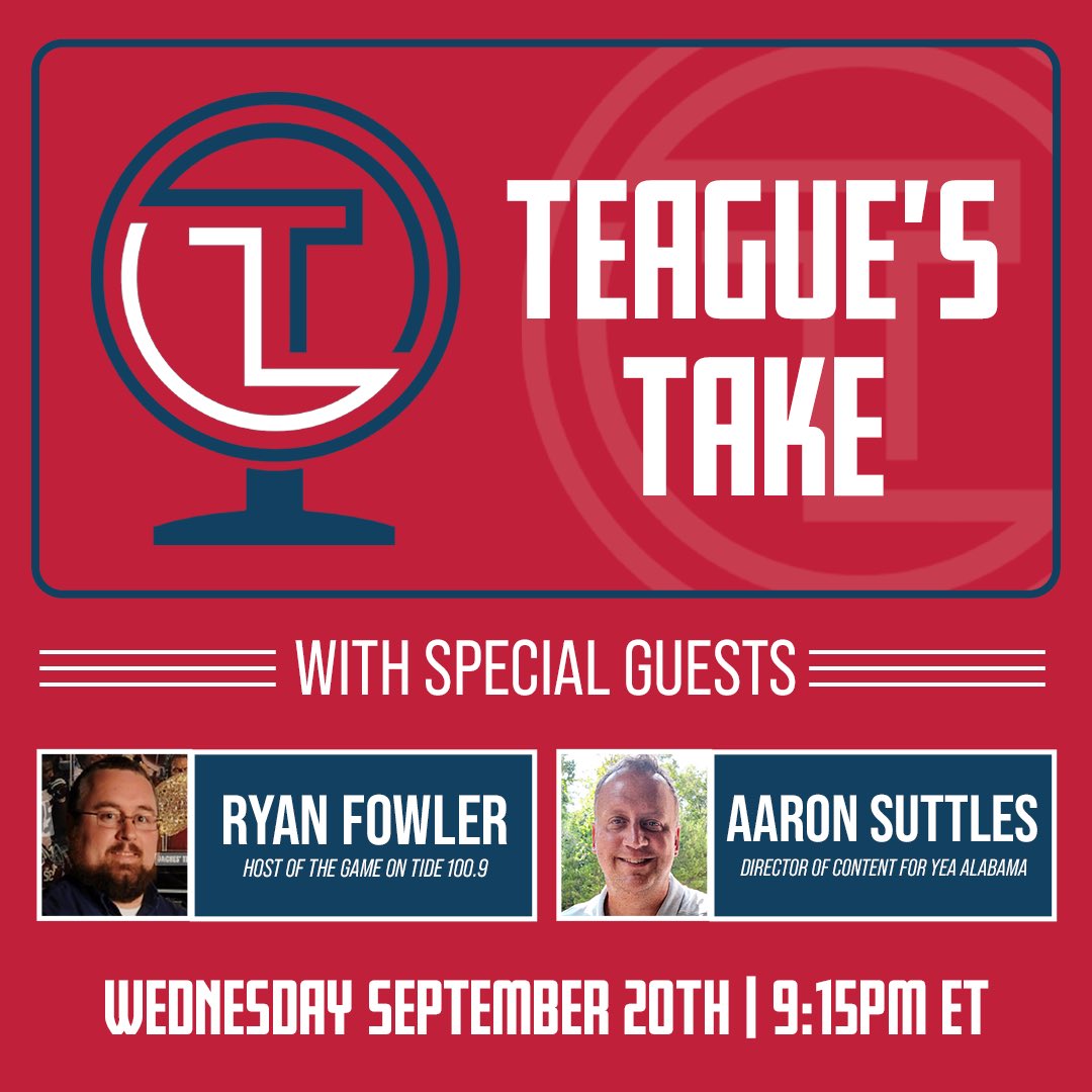 Teaguefootball's tweet image. Wednesday I need to bring in some heavy hitters to tell us about Alabama football and the state of the program. Join us and welcome @RyanCFowler and @AaronSuttles to #TeaguesTake