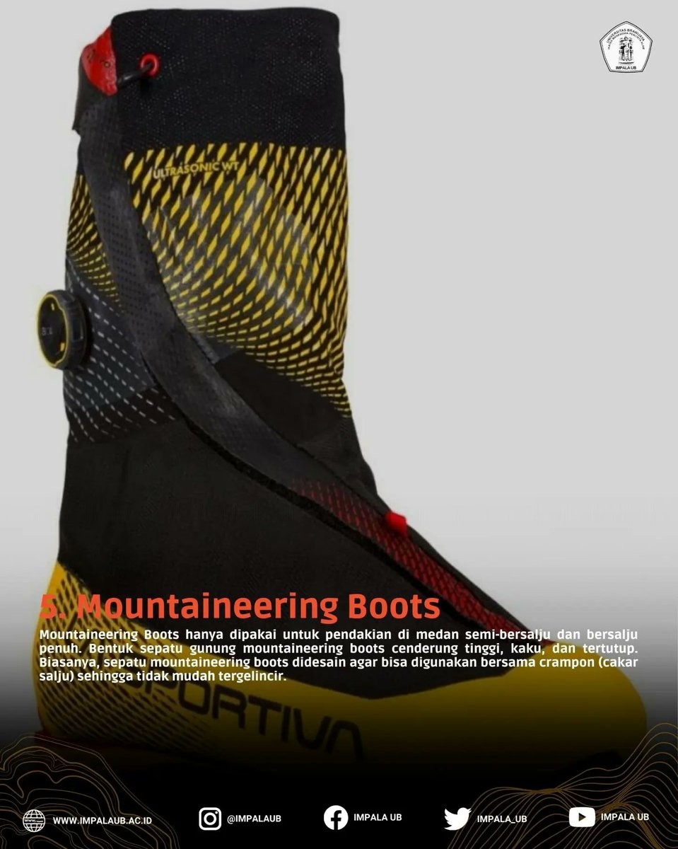 impalaub's tweet image. 5. Mountaineering Boots
Sepatu gunung jenis ini hanya dipakai untuk pendakian di medan semi-bersalju dan bersalju penuh. Bentuk sepatu gunung mountaineering boots cenderung tinggi, kaku, dan tertutup.

Semoga Bermanfaat!

BRAVO!
#IMPALAUB #mapalaindonesia #mapala #mapalamalang