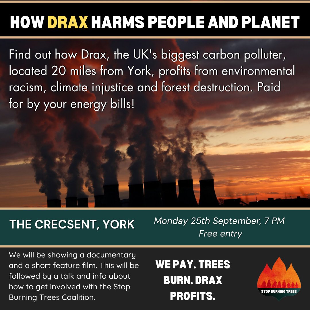 Next week we're holding a screening as part of @YorkEnvWeek at <a href="/TheCrescentYork/">TheCrescentYork</a>! Come along to find out more about how Drax profits from environmental racism, tree burning and pollution - and how we're all paying for it!