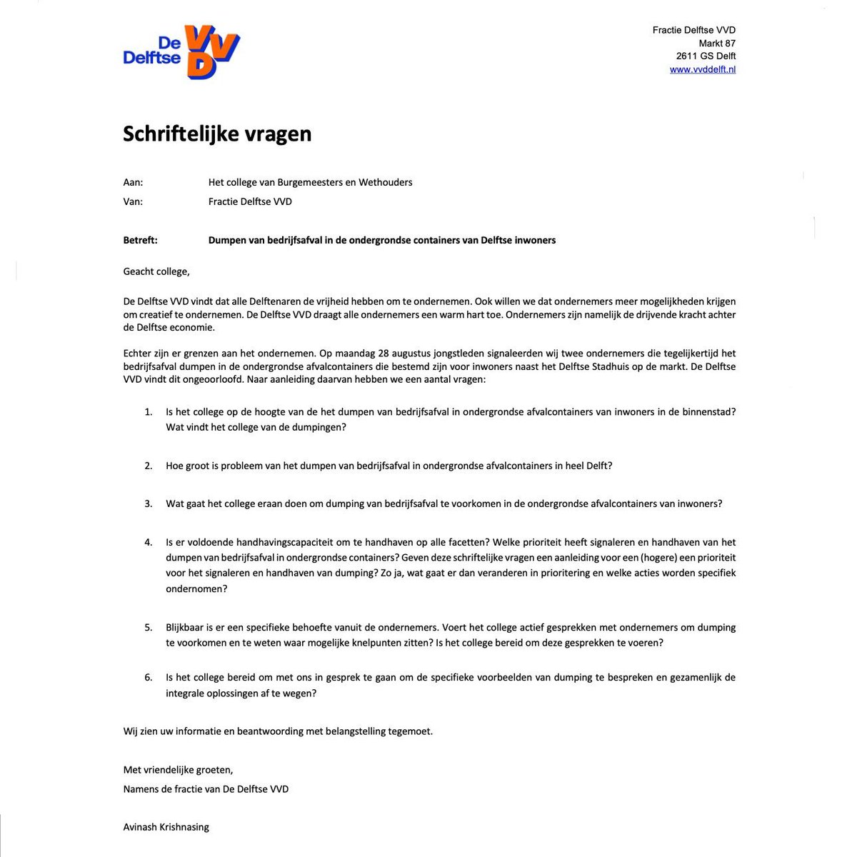 De Delftse VVD vindt dat ondernemers de vrijheid moeten hebben om te kunnen ondernemen. Maar daar zitten ook grenzen aan, zoals de containers van Delftse inwoners gebruiken voor hun bedrijfsafval. Doet de gemeente genoeg voor de Delftse ondernemers om dit te voorkomen?