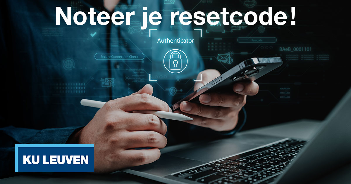 Bij het activeren van KU Leuven Authenticator krijg je een resetcode. Hiermee kan je altijd je KU Leuven Authenticator-registratie opnieuw instellen. Zo raak je niet buitengesloten uit je account.
 
Meer handige tips vind je op admin.kuleuven.be/icts/services/…