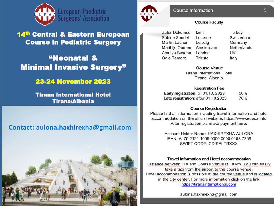 Martin Lacher (@martin_lacher) on Twitter photo SAVE THE DATE: 14th Central & Eastern European Course in Pediatric Surgery
“Neonatal & Minimal Invasive Surgery”
23-24 November 2023
Tirana International Hotel Tirana/ Albania
<a href="/amulyasaxena/">Amulya Saxena</a> <a href="/MatthijsOomen/">Matthijs Oomen</a> <a href="/EupsaSurgeons/">EUROPEAN PAEDIATRIC SURGEONS’ ASSOCIATION</a> <a href="/Me4Ped/">#SoMe4PedSurg</a> Flyer: filesync.medizin.uni-leipzig.de/f/1ad3ae052e24… SAVE THE DATE: 14th Central & Eastern European Course in Pediatric Surgery
“Neonatal & Minimal Invasive Surgery”
23-24 November 2023
Tirana International Hotel Tirana/ Albania
<a href="/amulyasaxena/">Amulya Saxena</a> <a href="/MatthijsOomen/">Matthijs Oomen</a> <a href="/EupsaSurgeons/">EUROPEAN PAEDIATRIC SURGEONS’ ASSOCIATION</a> <a href="/Me4Ped/">#SoMe4PedSurg</a> Flyer: filesync.medizin.uni-leipzig.de/f/1ad3ae052e24…