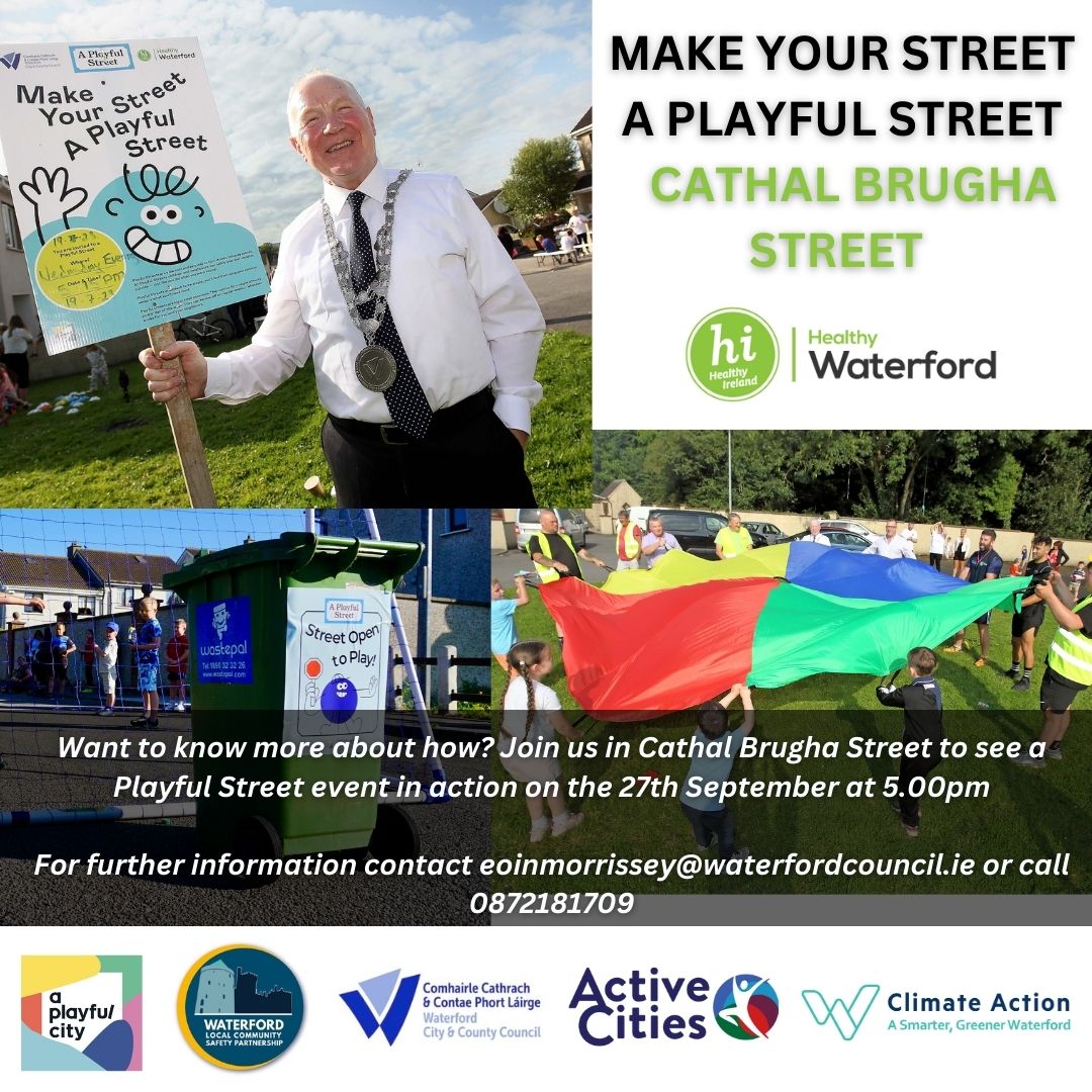 We are back again in Waterford City for another #playfulstreet 

This will take place on the 27th of September.  For more information contact Eoin Morrissey on the details below