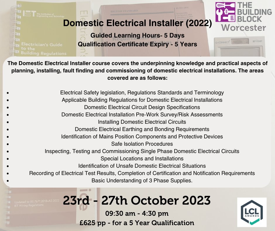 Domestic Electrical Installer (2022) being delivered at The Building Block Worcester for 5 days from: 23rd - 27th October 2023. 09:30am - 4:30pm. ]
On passing this qualification, the certificate lasts for 5 Years. 
#DEI #Electrics #qualifications #worcester