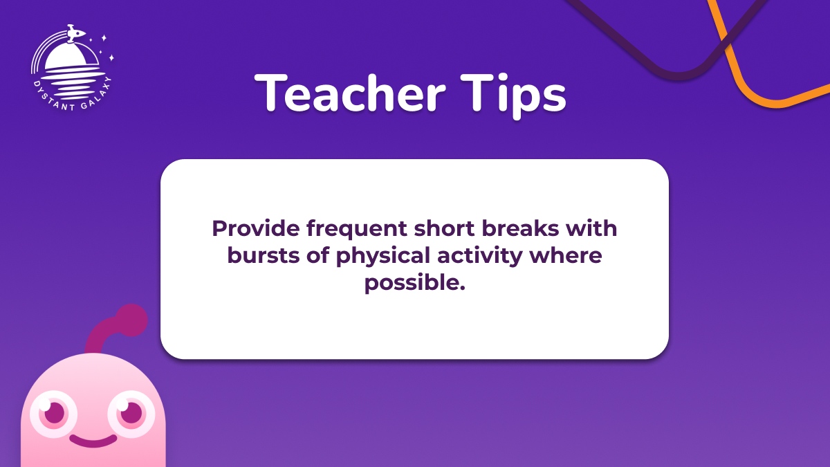DystantG's tweet photo. Our tips for teachers and back to school continue! We recommend trying to provide short breaks with bursts of physical activity where possible. Children with Dyspraxia can benefit from frequent breaks to help their concentration and to break up the day.

#dyspraxia #dystantgalaxy https://t.co/OK4rF2kDDj