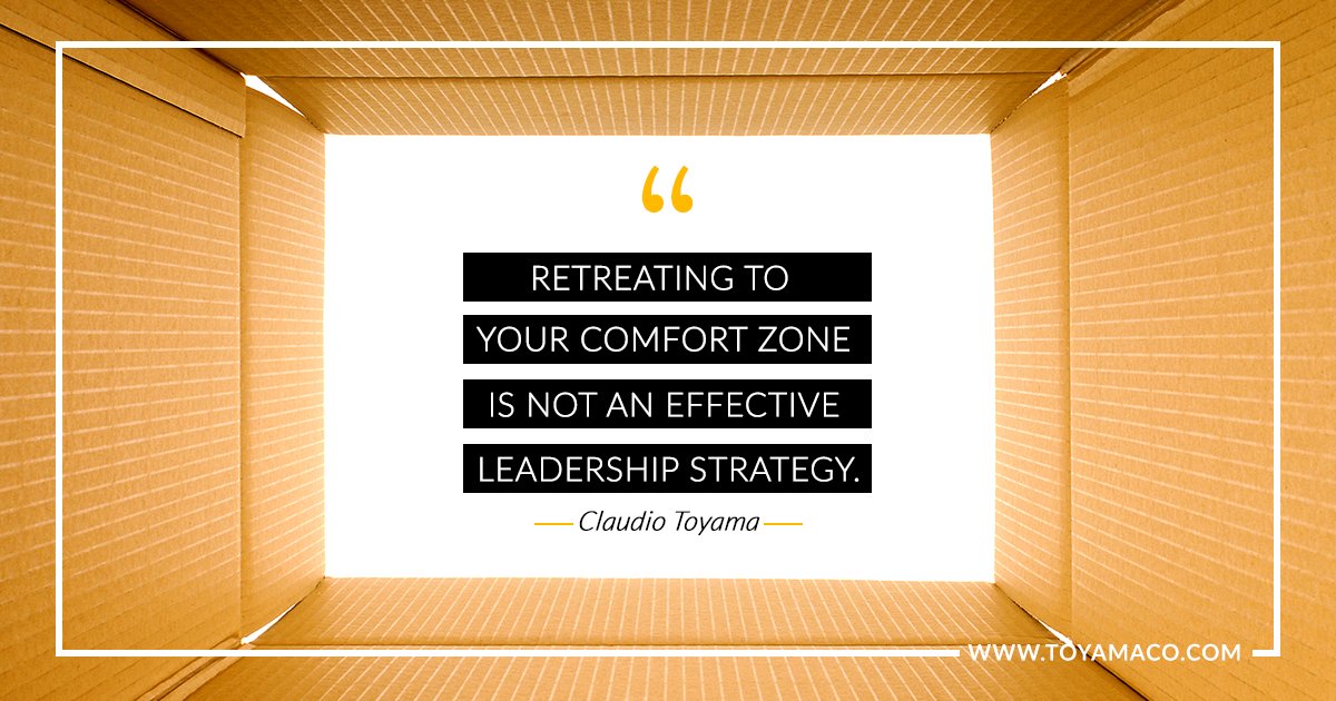 “Retreating to your comfort zone is not an effective leadership strategy.” #SSVWay #comfortzone