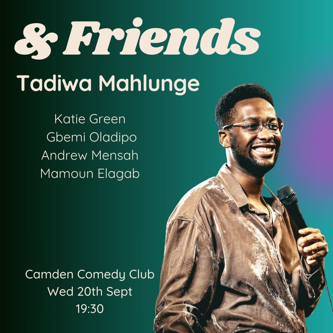 This Wednesday's '&amp; Friends' is hosted by the wonderful <a href="/tadiwamahlunge/">Tadiwa Mahlunge</a>, with
Katie Green @KTspicey
Gbemi Oladipo 
Andrew Mensah <a href="/andrewmensah__/">A.Mensah</a>
Mamoun Elagab @Mamouncomedy 
Tix: link.dice.fm/z596dc0e70fb