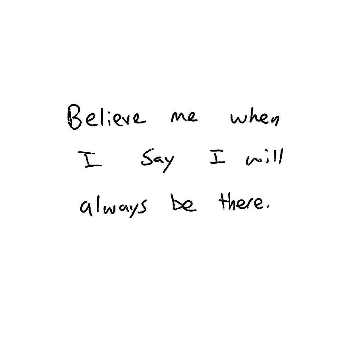 i’ll always be there for you.