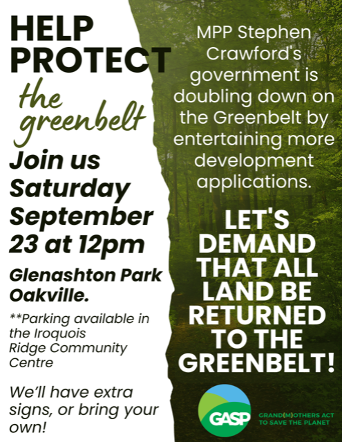 @Gasp4Change Saturday, September 23rd at 12PM at Glenashton Park in Oakville calling on the government to return all Greenbelt lands.