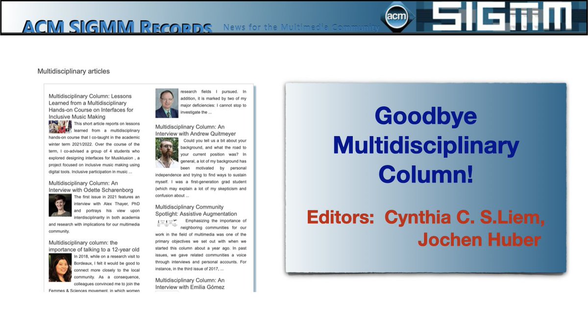 👋Goodbye #Multidisciplinary column! It's time to say goodbye to one of the most varied and popular columns 🥰 Thanks to @informusiccs and @JochenHuber for taking us on this adventure, expanding our ideas and inspiring us to think beyond boundaries 🙏 🔗records.sigmm.org/2023/09/01/goo…