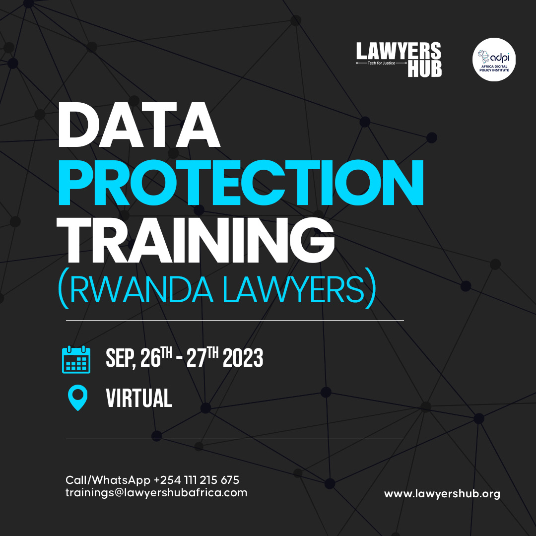 Are you a Lawyer practising in Rwanda?Sign up for this Virtual Data Protection Training happening on September 26th - 27th; email us at trainings@lawyershubafrica.com or reach us on WhatsApp at +254111215675.