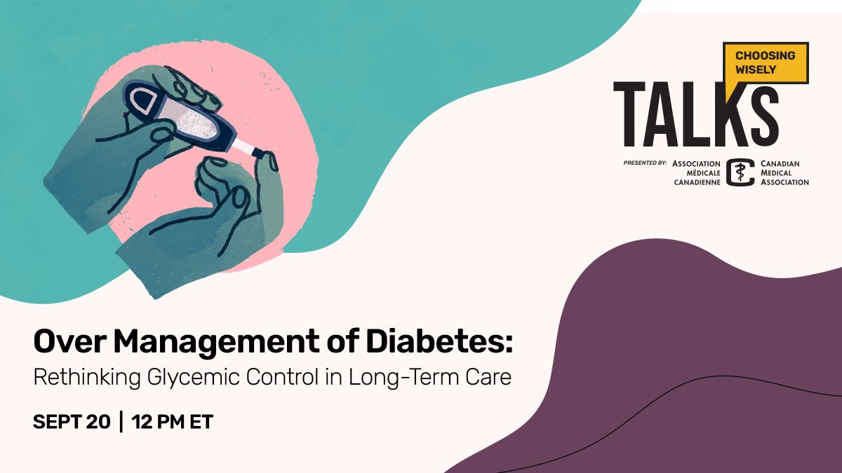 ChooseWiselyCA's tweet photo. Happening tomorrow (Sept 20) at 12 PM ET - Join #CWTalks presented by @CMA_Docs for a discussion on appropriate management of diabetes in LTC w/ Dr. Ralph Jones, @IlianaLega and @wadddee

https://t.co/sqMoWtTzPJ https://t.co/8WfrAXnRR2