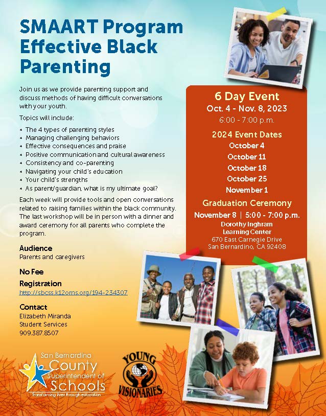 SMAART Program: Effective Black Parenting The last workshop will be in person with a dinner and award ceremony for all parents who complete the program. Free for all families! Register here: sbcss.k12oms.org/194-234307