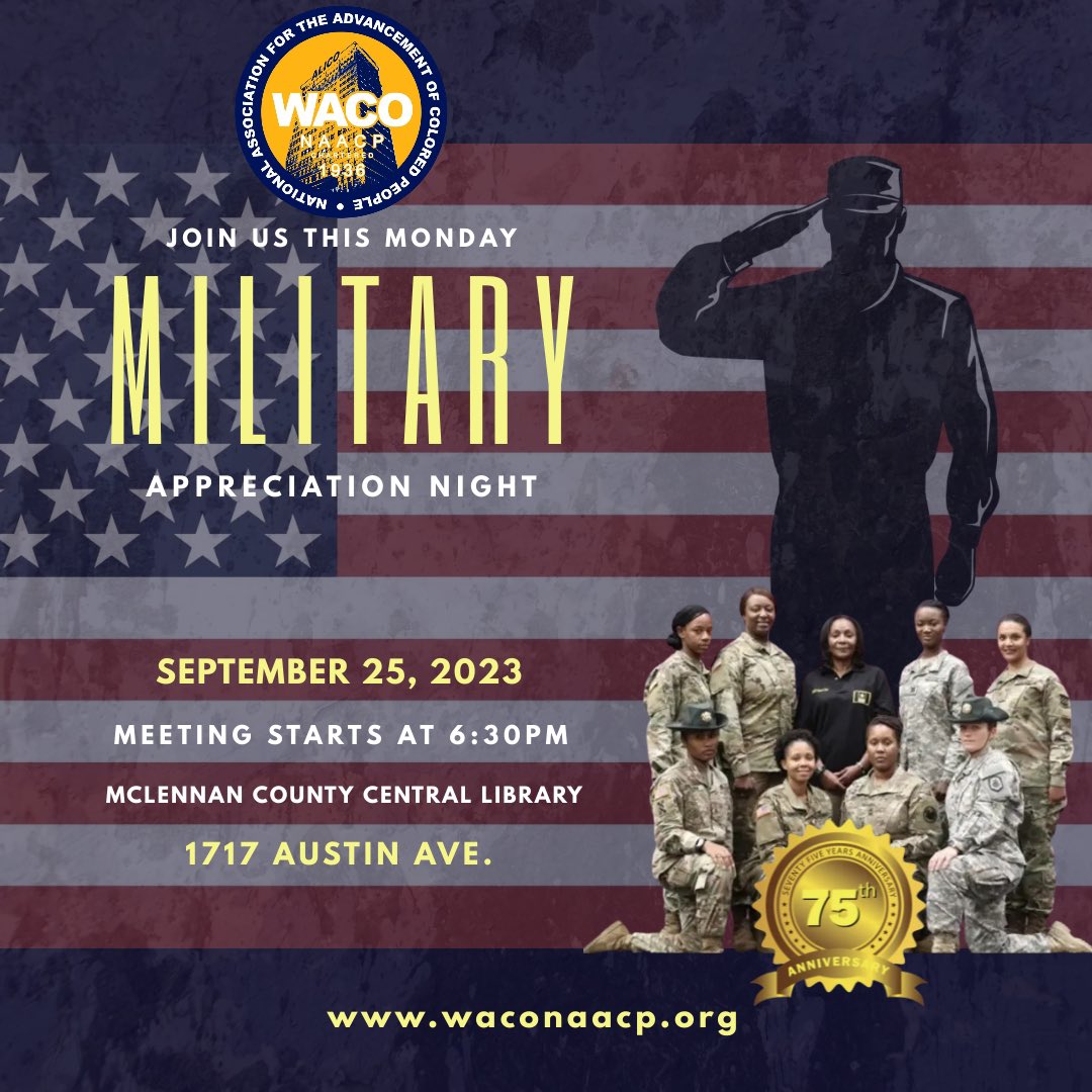 WacoNAACP's tweet photo. Come out to help us celebrate our veterans ad active duty members. Monday, September 25, 2023 at 6:30PM. https://t.co/K4G5Y4JRU4
